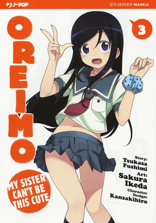 Oreimo. My sister can't be this cute. Vol. 3 - Tsukasa Fushimi,Sakura Ikeda - copertina