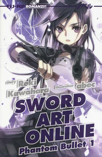 Phantom bullet. Sword art online. Vol. 1 - Reki Kawahara - copertina