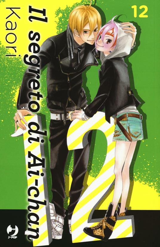 Il segreto di Ai-chan. Vol. 12 - Kaori - copertina