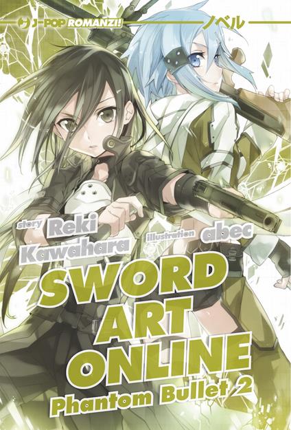 Phantom bullet. Sword art online. Vol. 2 - Reki Kawahara - copertina
