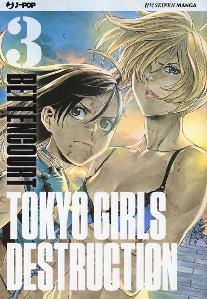 Tokyo Girls Destruction. Vol. 3 - Bettencourt - copertina