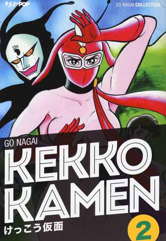 Kekko Kamen. Ultimate edition. Vol. 2 - Go Nagai - copertina