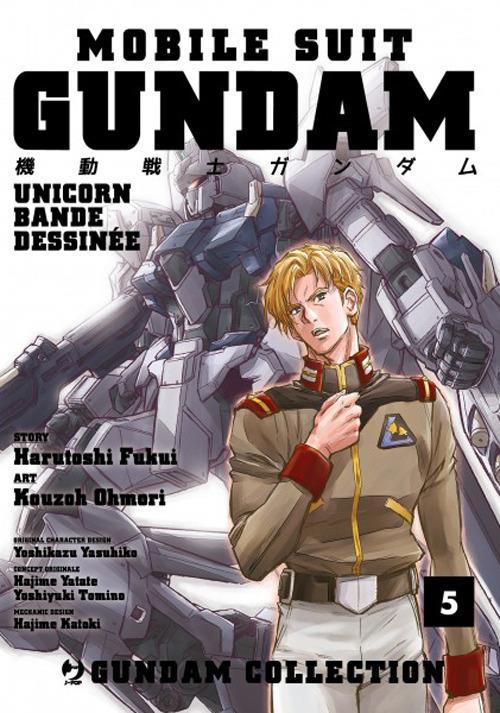 Mobile Suit Gundam Unicorn. Bande Dessinée. Vol. 5 - Harutoshi Fukui,Ohmori Kouzoh - copertina