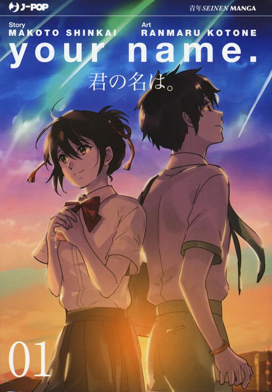 Your name. Vol. 1 - Makoto Shinkai,Ranmaru Kotone - copertina