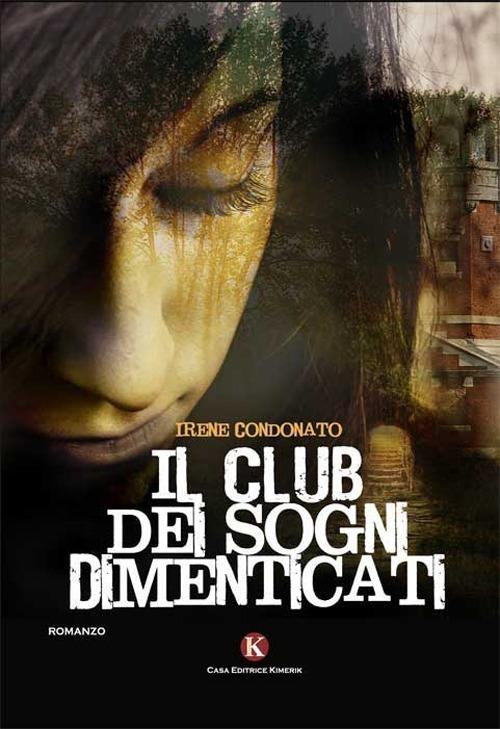 Il club dei sogni dimenticati - Irene Condonato - copertina