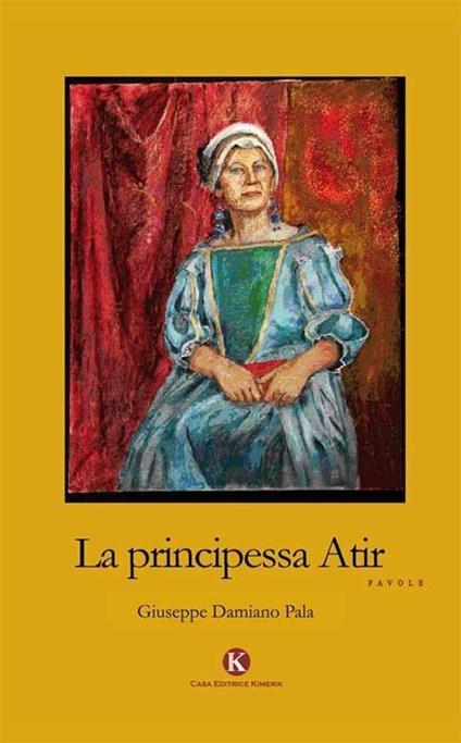 La principessa Atir - Giuseppe Damiano Pala - copertina