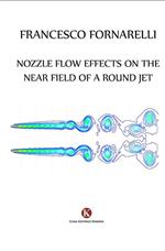 Nozzle flow effects on the near field of a round jet