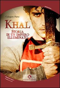 Khal. Storia di un impero illuminato - Calogero Parisi - copertina