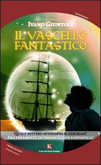 Il vascello fantastico - Ivano Giuntoli - copertina