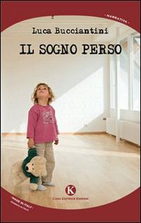 Il sogno perso - Luca Bucciantini - copertina