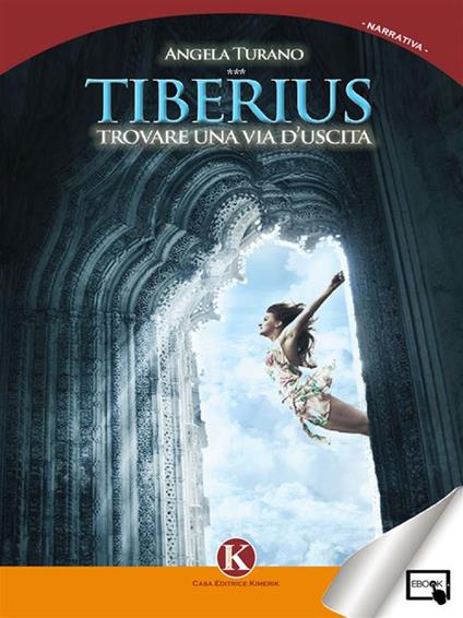 Tiberius. Trovare una via d'uscita - Angela Turano - ebook