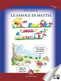 Le favole di Mattia - Clara Moroni - ebook