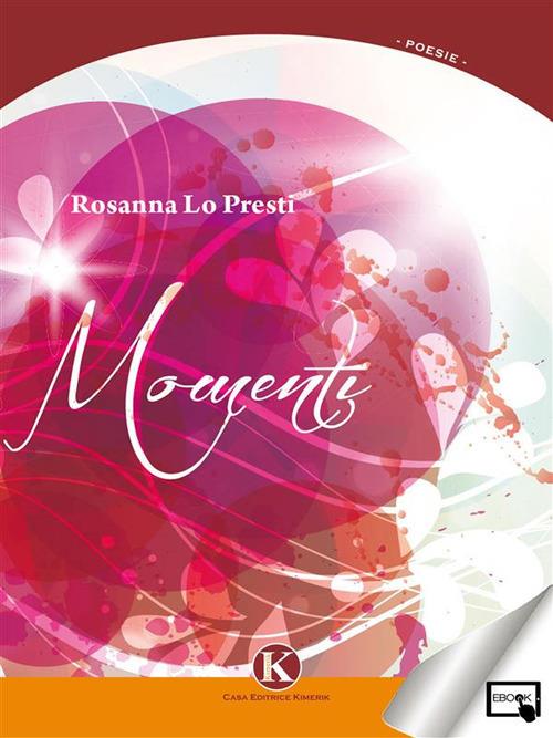 Momenti - Rosanna Lo Presti - ebook