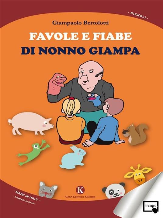 Favole e fiabe di nonno Giampa - Giampaolo Bertolotti - ebook