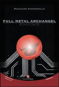 Full metal archangel - Ruggiero Signoriello - copertina