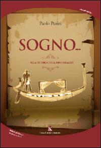 Sogno... Alla ricerca dell'immortalità - Paolo Perini - copertina