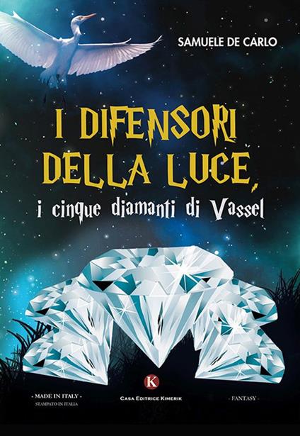 I difensori della luce, i cinque diamanti di Vassel - Samuele De Carlo - copertina