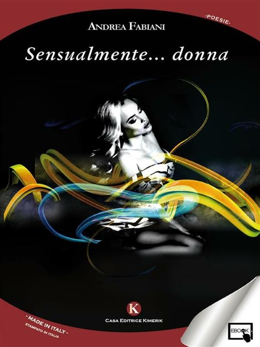 Sensualmente.... donna - Andrea Fabiani - ebook