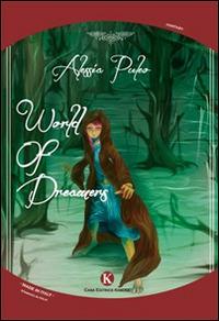 World of dreamers. Ediz. italiana - Alessia Puleo - copertina