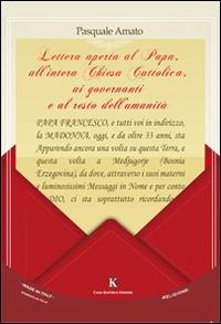 Lettera aperta al papa, all'intera Chiesa Cattolica, ai governanti e al resto dell'umanità - Pasquale Amato - copertina
