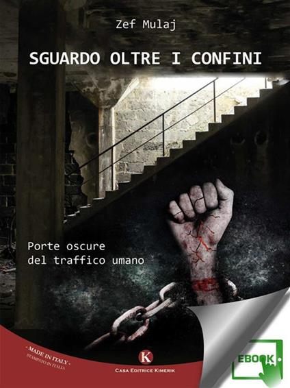Sguardo oltre i confini. Le porte oscure del traffico umano - Zef Mulaj - ebook