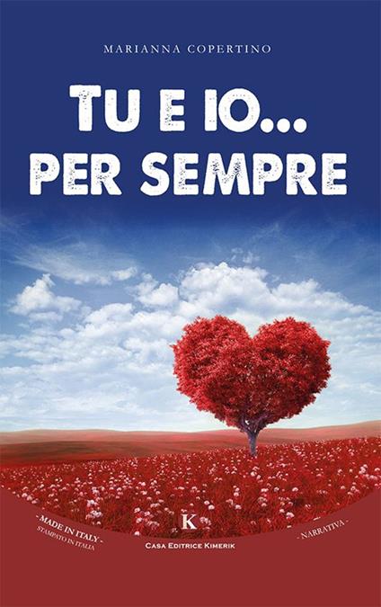 Tu e io... per sempre - Marianna Copertino - copertina