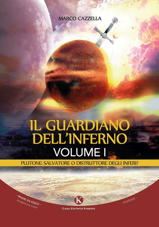 Il guardiano dell'inferno. Plutone: salvatore o distruttore degli inferi?. Vol. 1 - Marco Cazzella - copertina