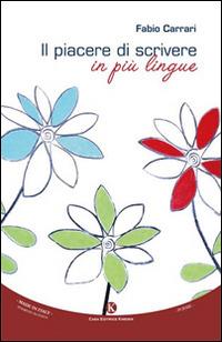 Il piacere di scrivere in più lingue - Fabio Carrari - copertina