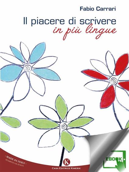 Il piacere di scrivere in più lingue - Fabio Carrari - ebook