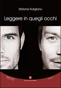Leggere in quegli occhi - Stefania Rutigliano - copertina