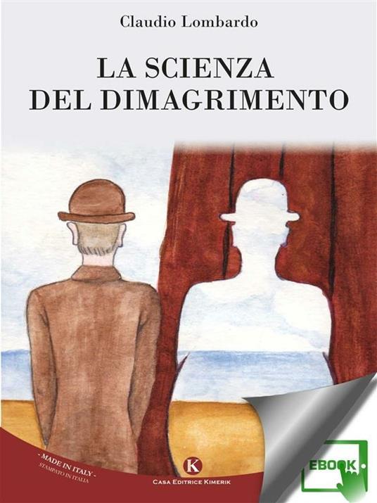 La scienza del dimagrimento - Claudio Lombardo - ebook
