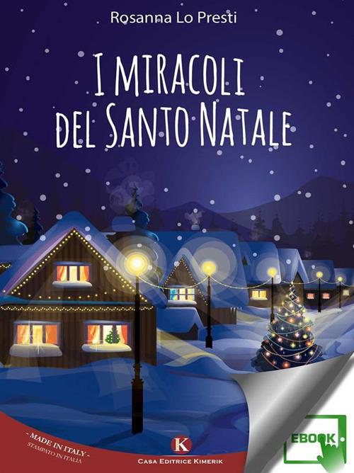 I miracoli del Santo Natale - Rosanna Lo Presti - ebook