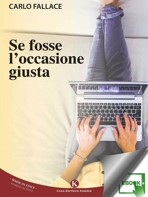 Se fosse l'occasione giusta - Carlo Fallace - ebook