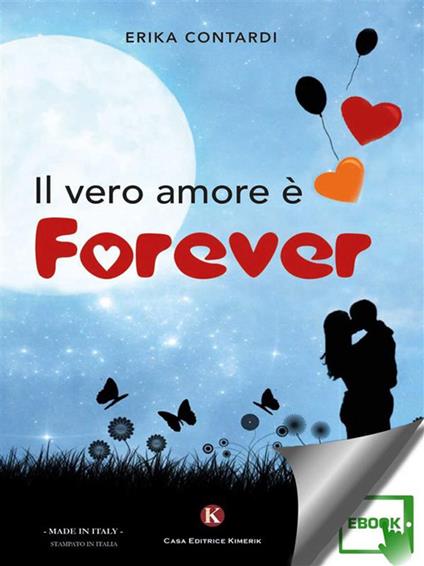 Il vero amore è forever - Erika Contardi - ebook