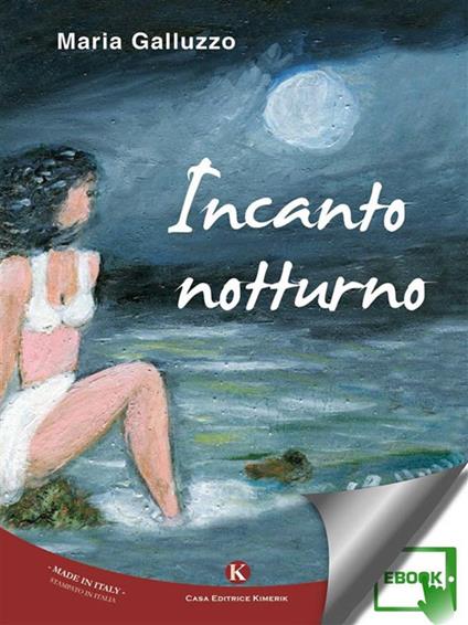 Incanto notturno - Maria Galluzzo - ebook