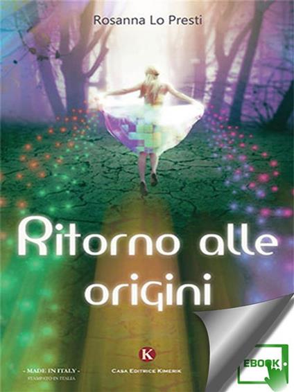 Ritorno alle origini - Rosanna Lo Presti - ebook