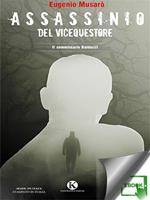 Assassinio del vicequestore. Il commissario Balducci