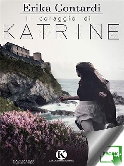 Il coraggio di Katrine - Erika Contardi - ebook