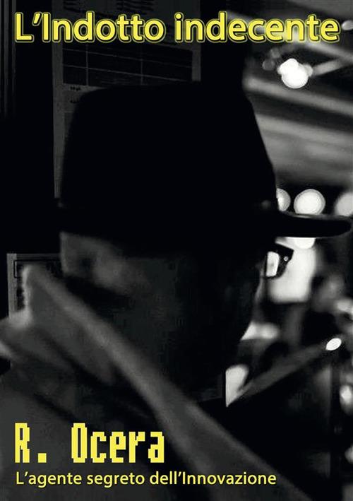 L'indotto indecente - Rosario Ocera - copertina