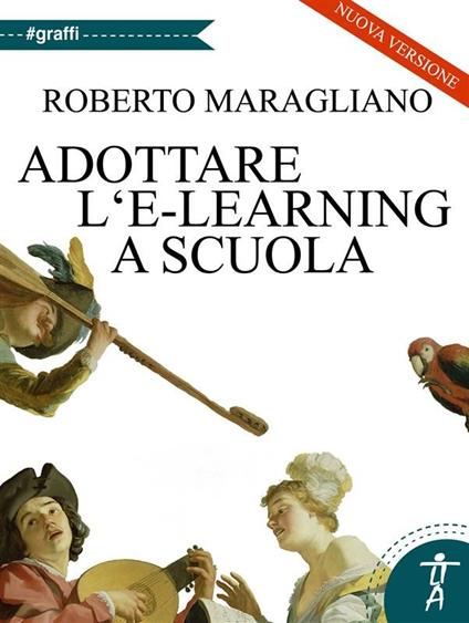 Adottare l'e-learning a scuola - Roberto Maragliano - ebook