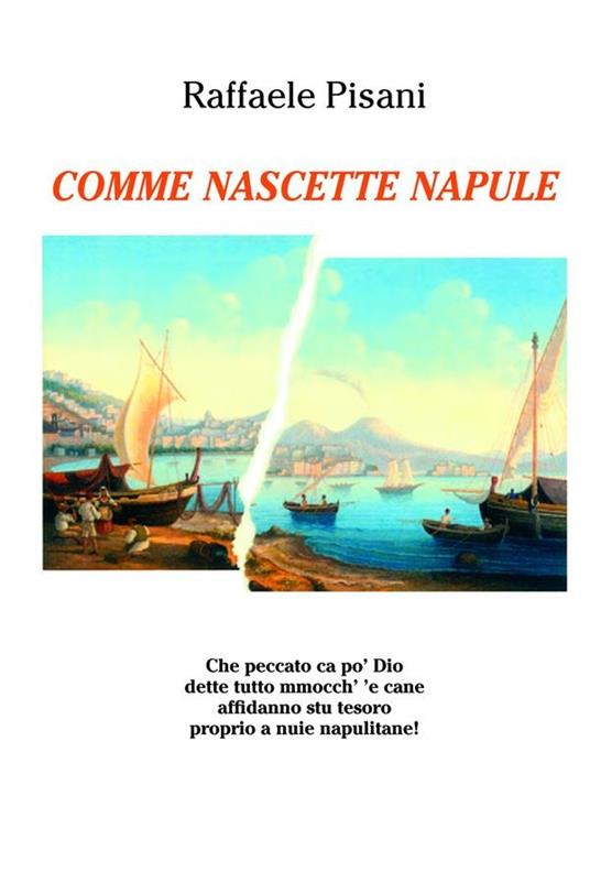 Comme nascette Napule - Raffaele Pisani - ebook