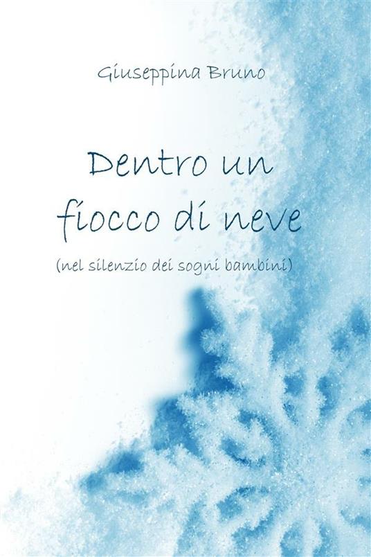 Dentro un fiocco di neve - Giuseppina Bruno - ebook