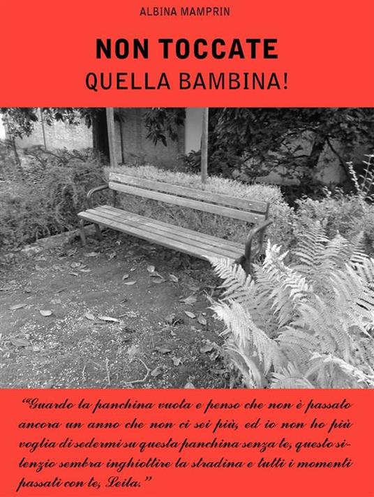 Non toccate quella bambina! - Albina Mamprin - ebook