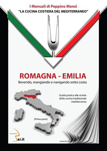 La cucina costiera del Mediterraneo. Romagna-Emilia - Peppino Manzi - ebook