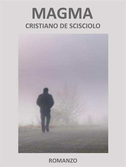 Magma - Cristiano De Scisciolo - ebook