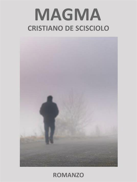 Magma - Cristiano De Scisciolo - ebook