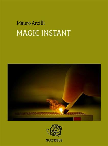 Magic istant - Mauro Arzilli - ebook