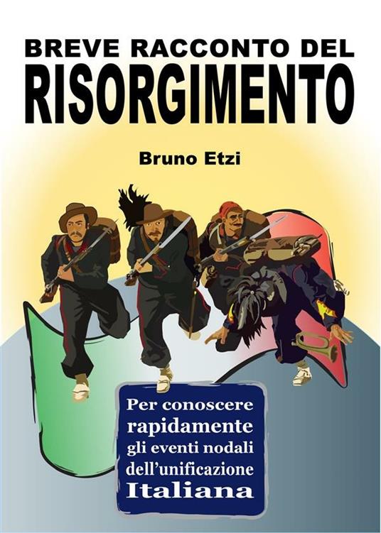 Breve racconto del Risorgimento - Bruno Etzi - ebook