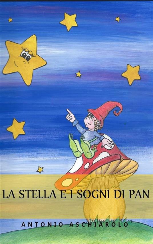 La stella e i sogni di Pan - Antonio Aschiarolo - ebook