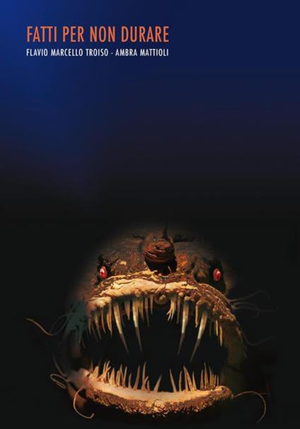 Fatti per non durare - Ambra Mattioli,Flavio Marcello Troiso - ebook